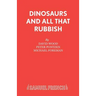 Dinosaurs And All That Rubbish