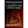 Sherlock Holmes and A Hole In The Devil's Tail