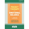 Pocket Therapy for Emotional Balance: Quick DBT Skills to Manage Intense Emotions [Large Print 16 Pt Edition]