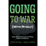 Going To War: (With Myself)