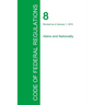 Code of Federal Regulations Title 8, Volume 1, January 1, 2015