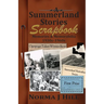 A Summerland Stories Scrapbook: Memories & Memorabilia 1930s-1960s