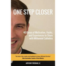 One Step Closer: 40 Doses of Motivation, Hacks, and Experiences to Share with Millennial Catholics