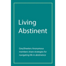 Living Abstinent: Greysheeters Anonymous Members Share Strategies for Navigating Life in Abstinence
