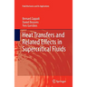 Heat Transfers and Related Effects in Supercritical Fluids