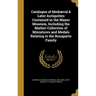 Catalogue of Mediæval & Later Antiquities Contained in the Mayer Museum, Including the Mather Collection of Miniatures and Medals Relating to the Bona