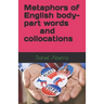 Metaphors of English body-part words and collocations