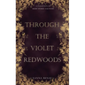 Through the Violet Redwoods