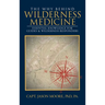 The Why Behind Wilderness Medicine: Essential Knowledge for Guides & Wilderness Responders