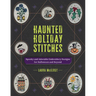 Haunted Holiday Stitches: Spooky and Adorable Embroidery Designs for Halloween and Beyond