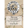 Brodie Country: The History of the Clan and Family of Brodie