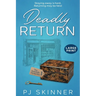 Deadly Return: A gripping British cozy mystery