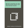 Recent Changes in the Recognition Policy of the United States
