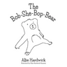 The Bob-She-Bop-Bear