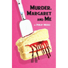 Murder, Margaret and Me