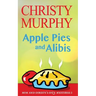 Apple Pies and Alibis: A Quick Read Comedy Culinary Mystery