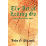 The Art of Letting Go: The Freedom to be Alive