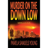 Murder on the Down Low