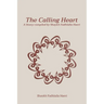 The Calling Heart: A Litany compiled by Shaykh Fadhlalla Haeri