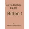 Brown Recluse Spider Bitten!
