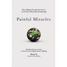 Painful Miracles