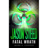 Jason Steed: Lethal Wrath Volume 7