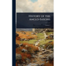History of the Anglo-Saxons