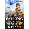 Falling For the Ace: A Grumpy Sunshine Military Aviation Romance About Forbidden Love and High-Stakes Flight