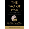The Tao of Physics: An Exploration of the Parallels Between Modern Physics and Eastern Mysticism