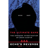 Echo's Revenge: The Ultimate Game: Book 1 The Ongoing Investigation of Sean Austin