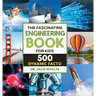 The Fascinating Engineering Book for Kids: 500 Dynamic Facts!