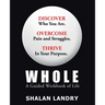 Whole: A Guided Workbook of Life