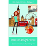 Killed in King's Cross: A Cozy Mystery