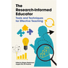 The Research-Informed Educator: Tools and Techniques for Effective Teaching
