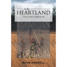 In the Heartland: A Story So Real, It Might Be True
