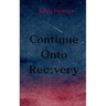 Continue Onto Recovery