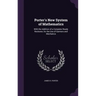 Porter's New System of Mathematics: With the Addition of a Complete Ready Reckoner, for the Use of Garmers and Mechanics