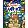 The Ultimate "Why?" Encyclopedia for Kids: 100,000 Questions and Answers That Build Curiosity, Critical Thinking, and Smart Learning