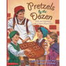 Pretzels by the Dozen: Truth and Inspiration with a Heart-Shaped Twist