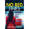 No Red Lines: an absolutely gripping crime thriller with a massive twist