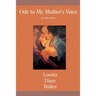 Ode to My Mother's Voice: and other poems