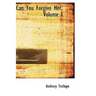 Can You Forgive Her, Volume I