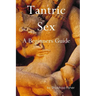 Tantric Sex: A Beginners Guide