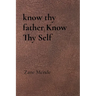 know thy father, Know Thy Self