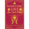 Manifesting Love: Are You Ready to Manifest the Man of Your Dreams?: (Dating & Relationship Advice for Women)