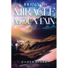 Journey To Miracle Mountain
