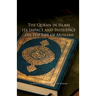 The Qur'an in Islam, its Impact and Influence on the Life of Muslims