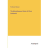 The Miscellaneous Works of Oliver Goldsmith
