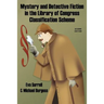 Mystery and Detective Fiction in the Library of Congress Classification Scheme, Second Edition