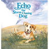 Echo the Storm Chasing Dog